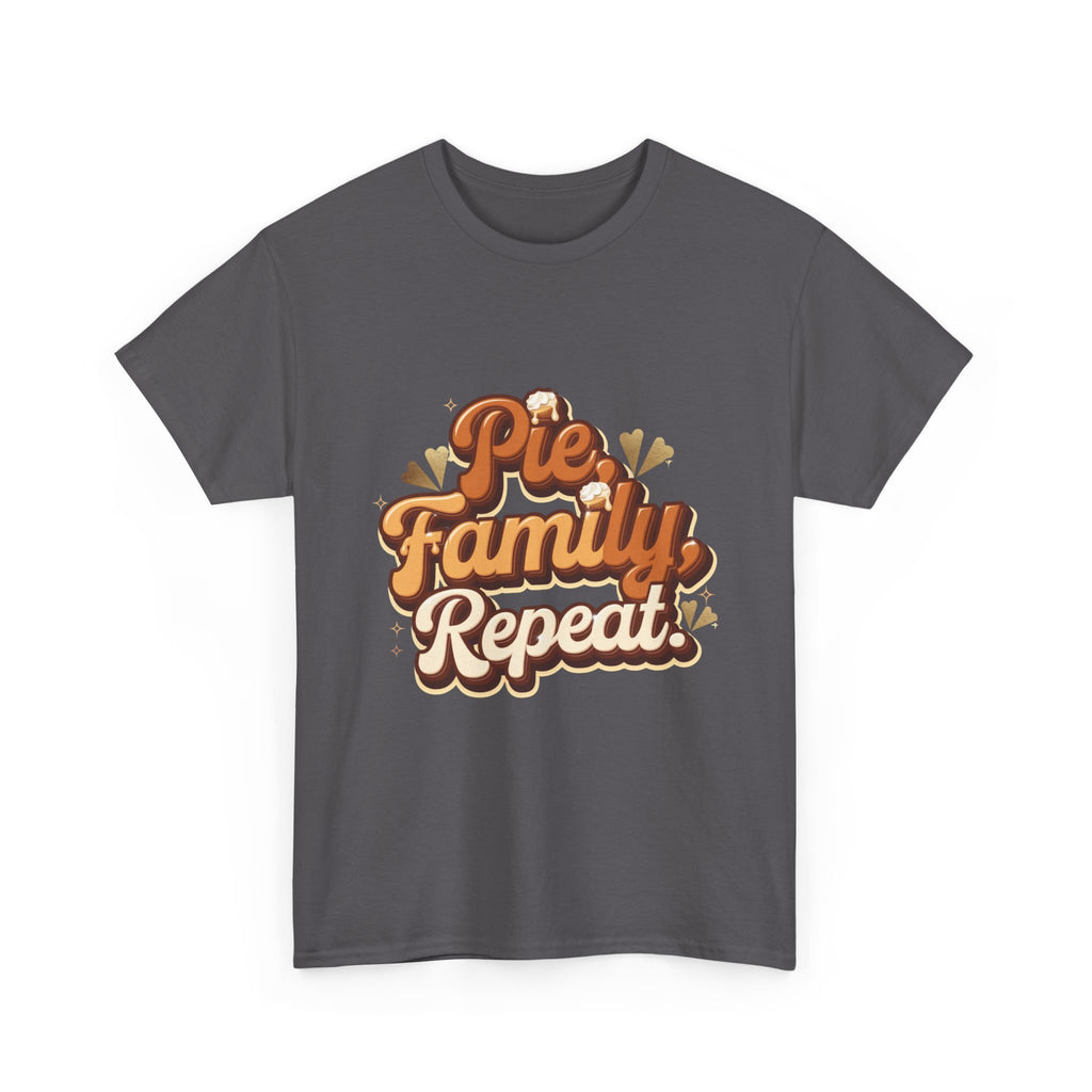 Pie. Family. Repeat. T-Shirt