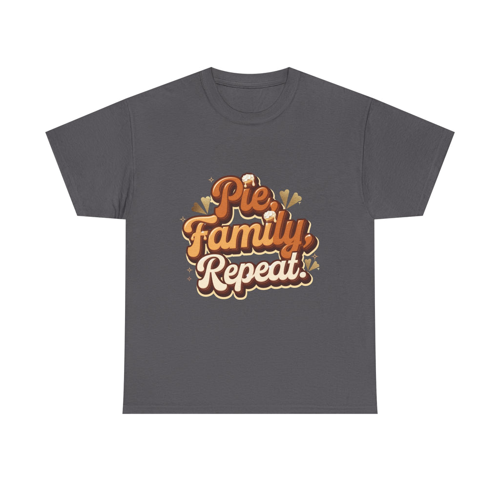 Pie. Family. Repeat. T-Shirt