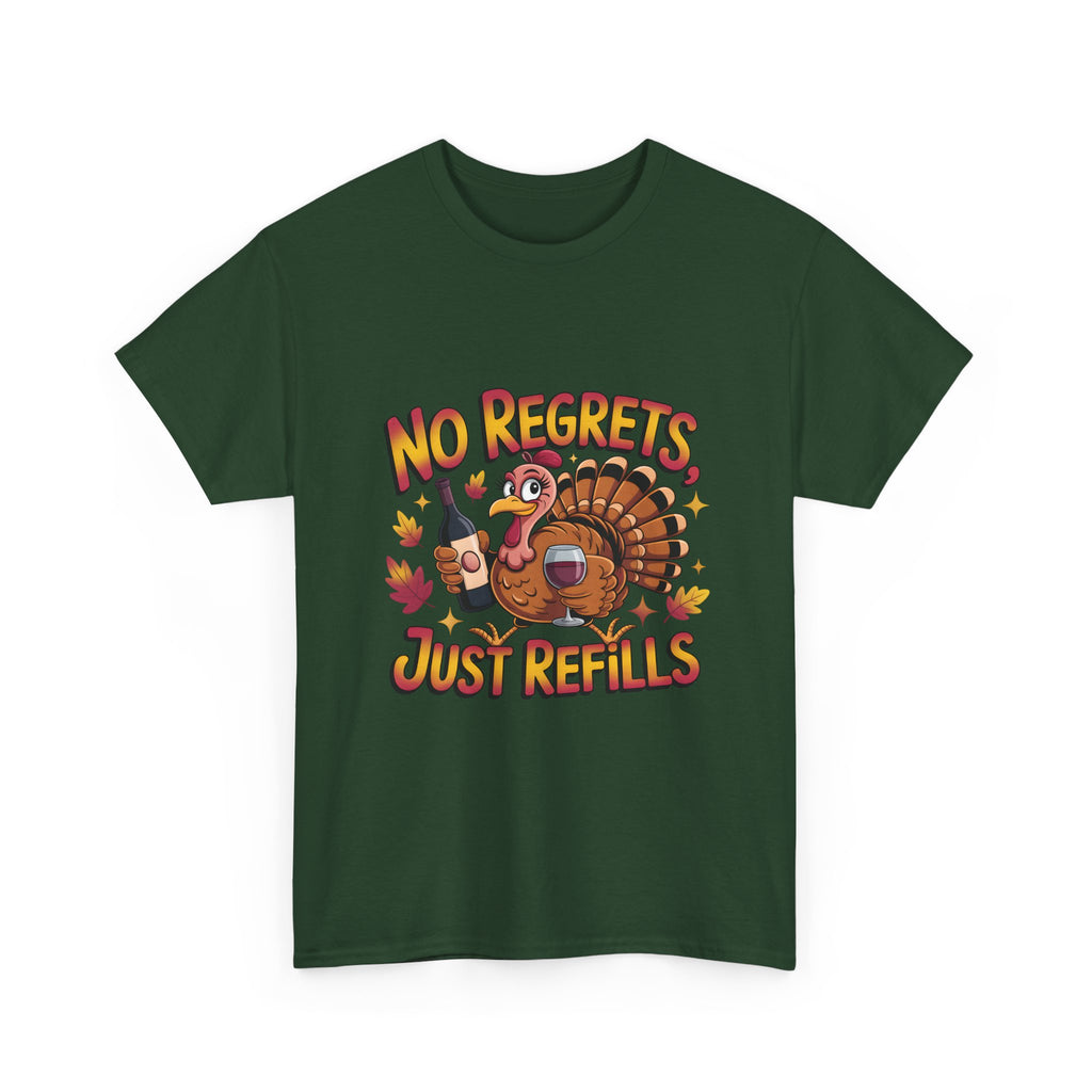Thanksgiving Turkey Tee - "No Regrets Just Refills" Funny Holiday T-Shirt