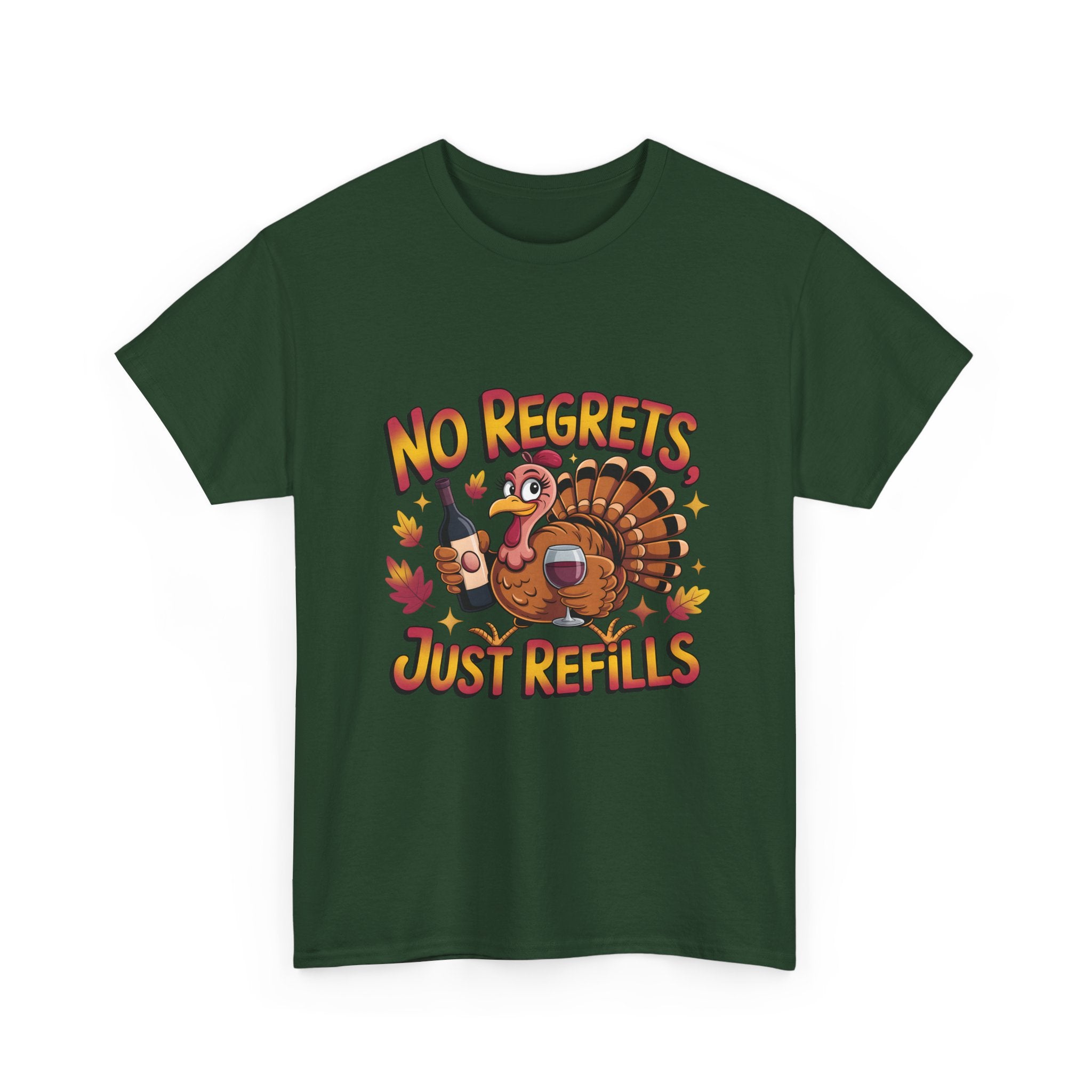Thanksgiving Turkey Tee - "No Regrets Just Refills" Funny Holiday T-Shirt