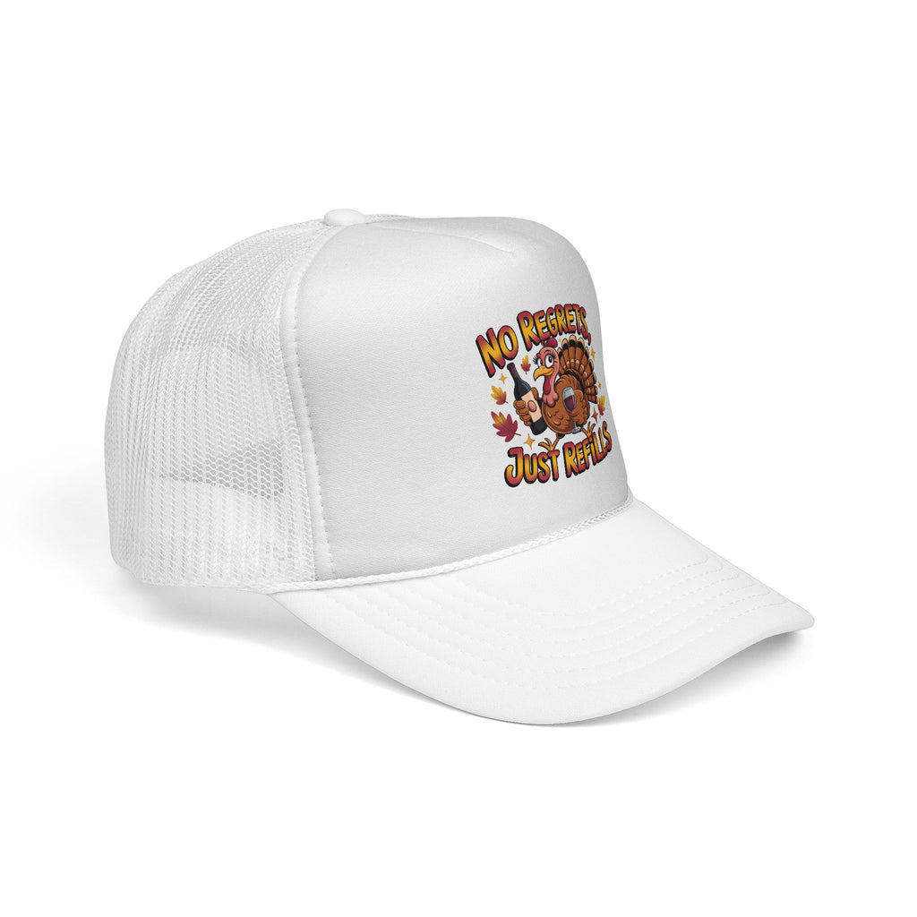 Trucker Hat — "No Regrets Just Refills" Thanksgiving Turkey Cap