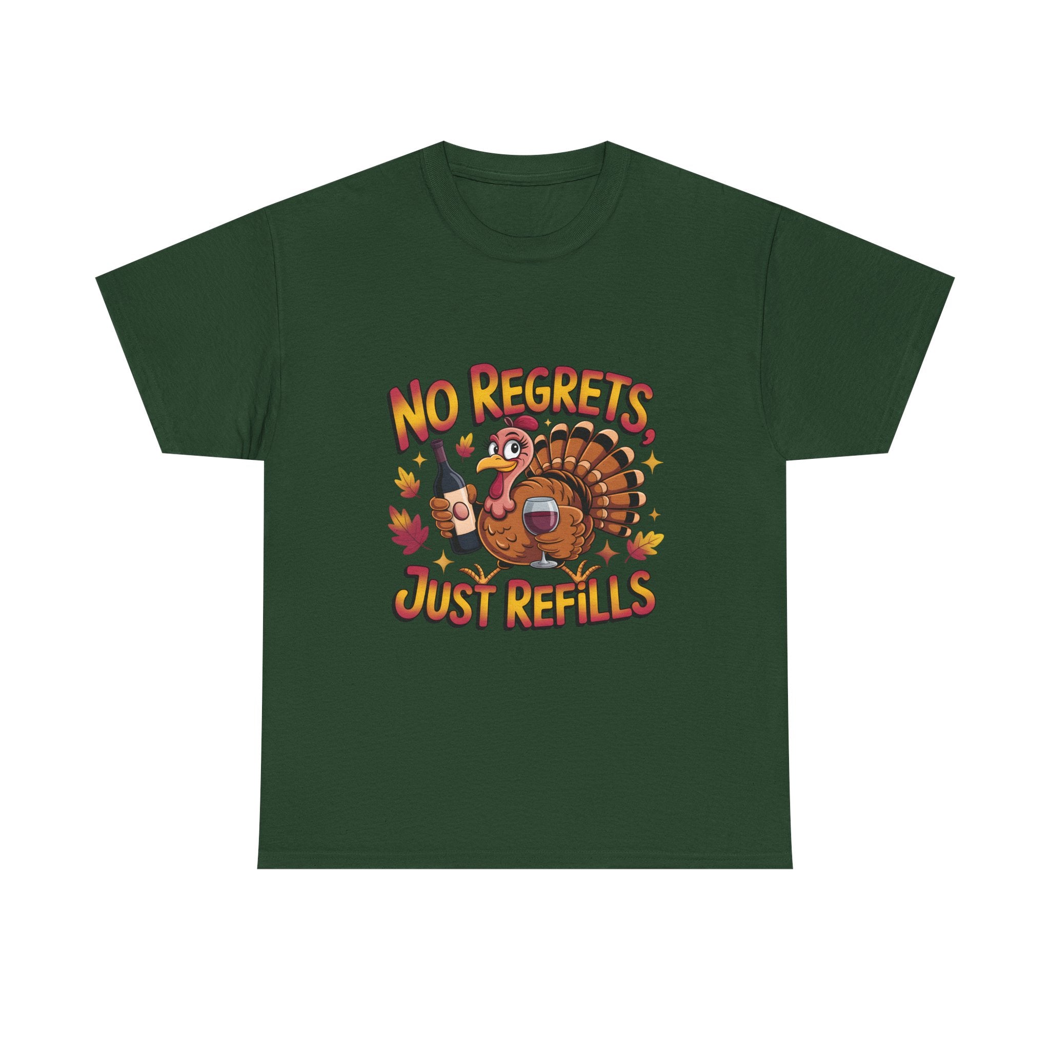 Thanksgiving Turkey Tee - "No Regrets Just Refills" Funny Holiday T-Shirt