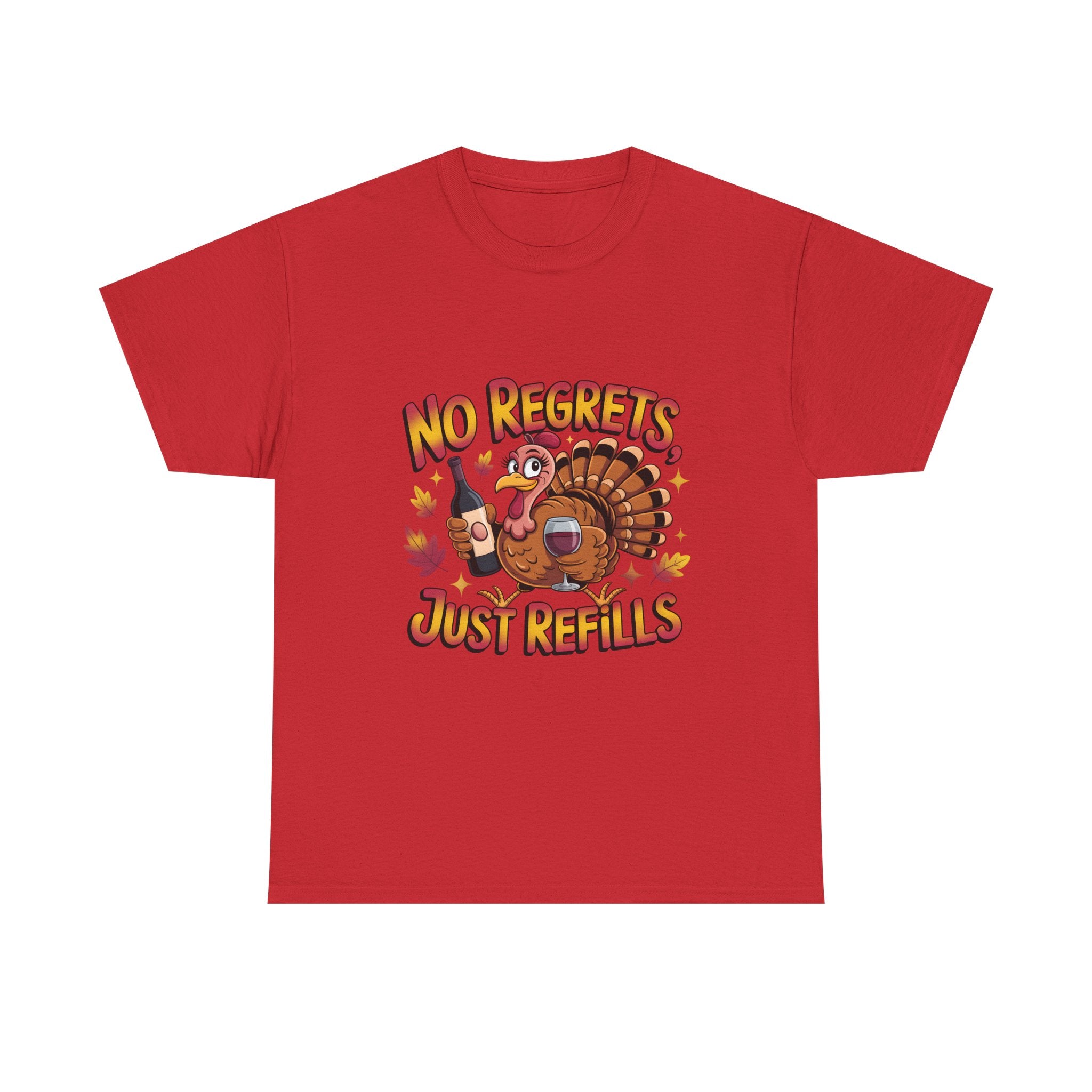 Thanksgiving Turkey Tee - "No Regrets Just Refills" Funny Holiday T-Shirt