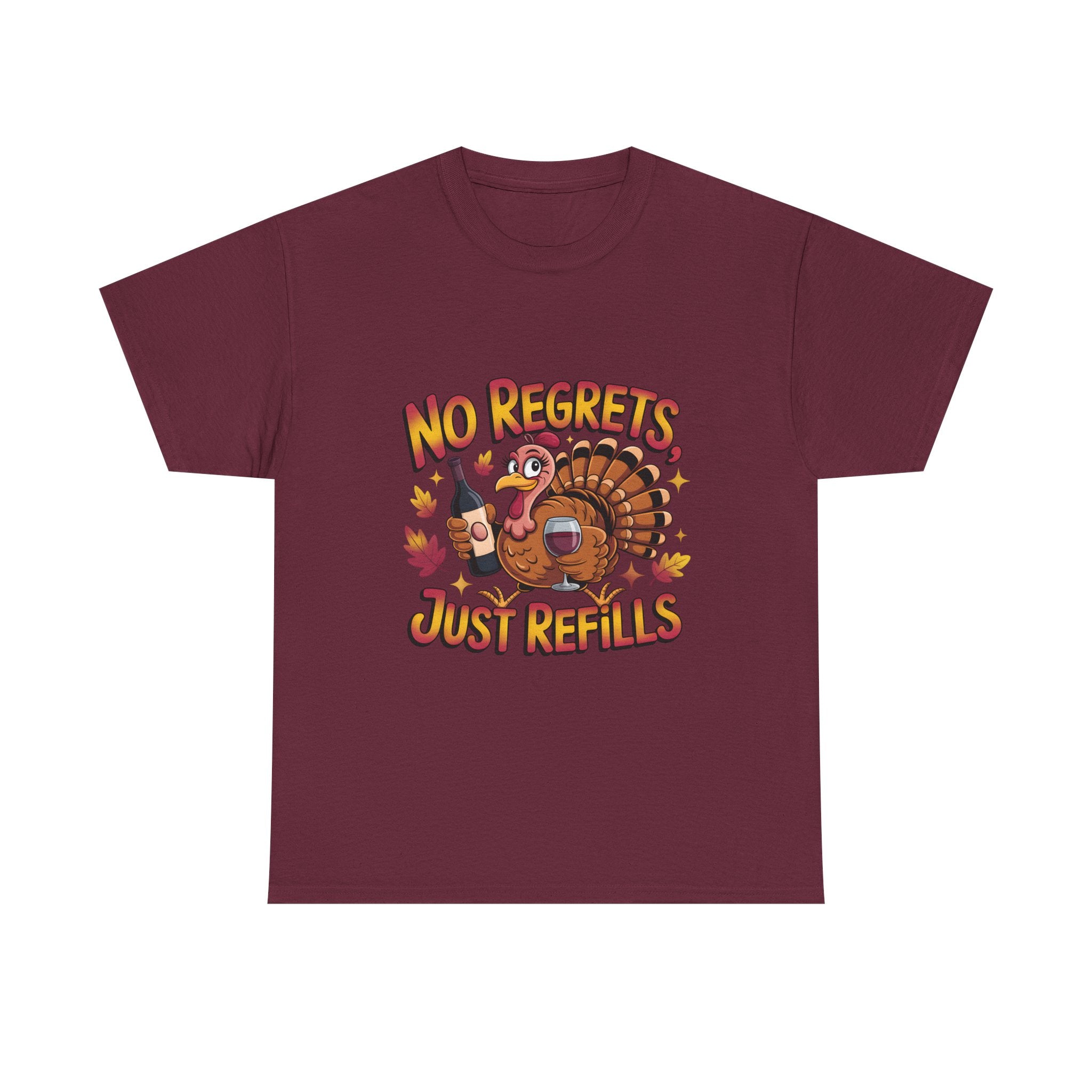 Thanksgiving Turkey Tee - "No Regrets Just Refills" Funny Holiday T-Shirt