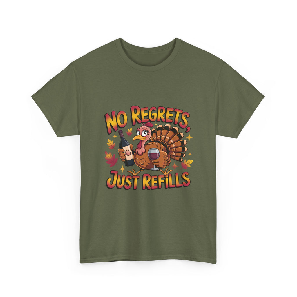 Thanksgiving Turkey Tee - "No Regrets Just Refills" Funny Holiday T-Shirt
