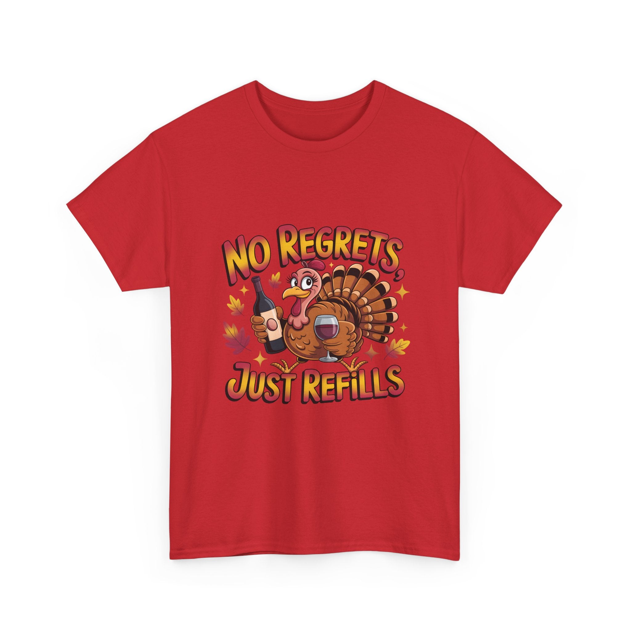 Thanksgiving Turkey Tee - "No Regrets Just Refills" Funny Holiday T-Shirt