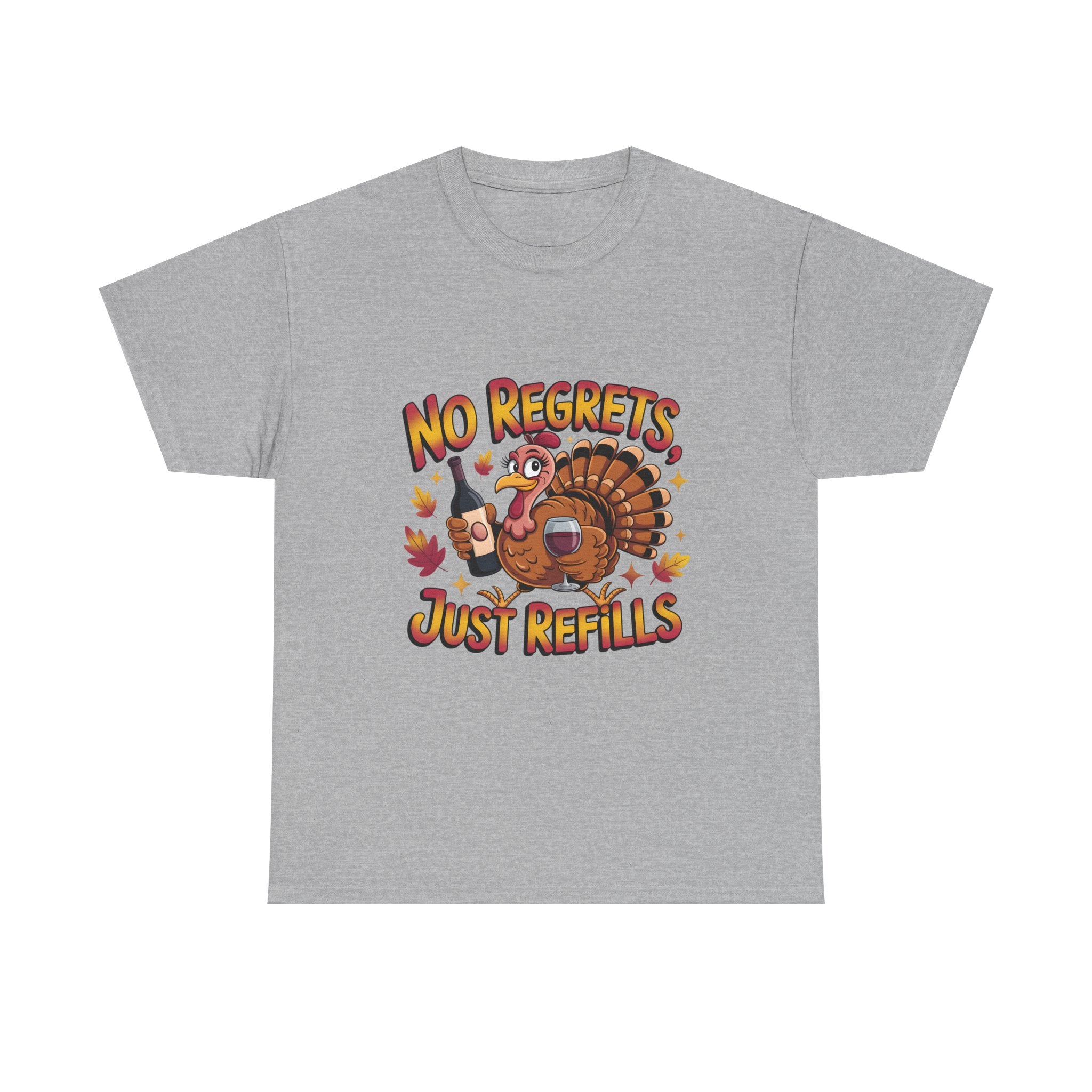 Thanksgiving Turkey Tee - "No Regrets Just Refills" Funny Holiday T-Shirt